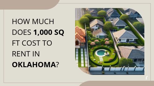 How Much Does 1,000 Sq Ft Cost to Rent in Oklahoma?