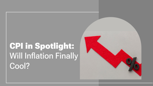 CPI in Spotlight: Will Inflation Finally Cool?
